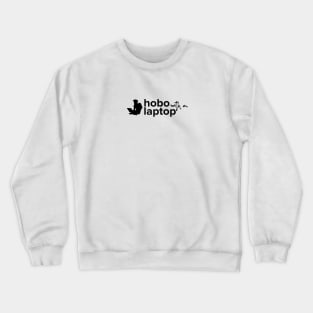 Hobo with a Laptop - Black logo Crewneck Sweatshirt